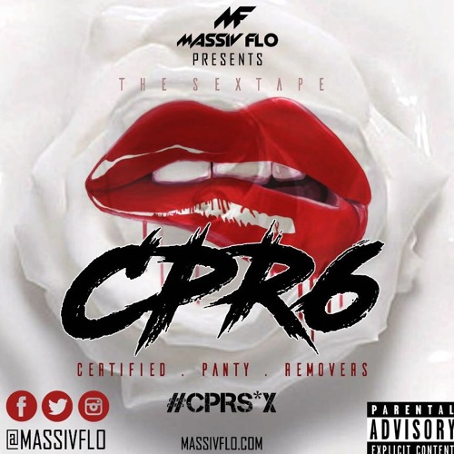 Certified Panty Removers Vol.6 "CPR S*X" #MassivFlo #CPR6 #Vday2018