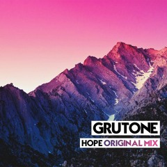 Grutone - Hope (Original Mix) [FREE DOWNLOAD]