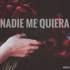 Nadie Me Quiera