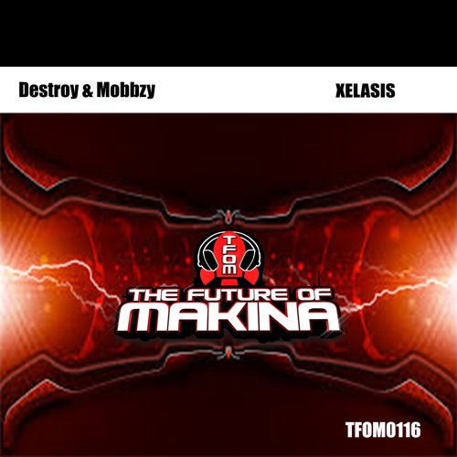 TFOM0116: Destroy & Mobbzy - XELASIS (Original Mix)