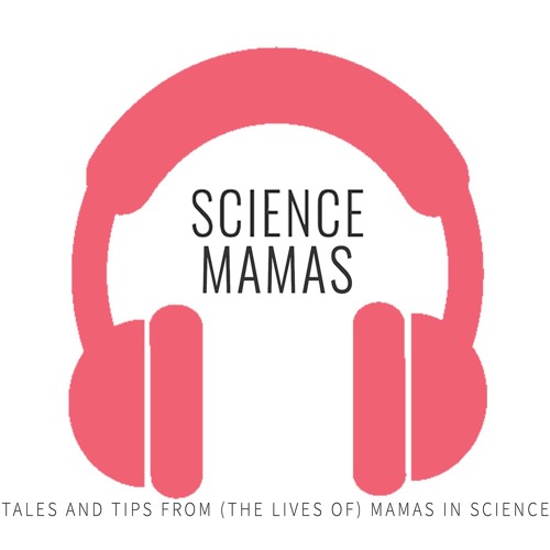 #ScienceMamas podcast