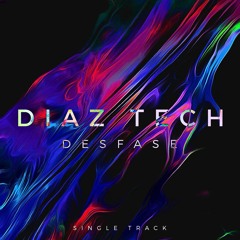 Diaz Tech - Desfase (FREEDL)