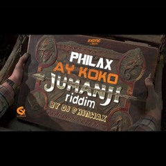 Philax x DJ Chinwax - Ay Koko - Jumanji Riddim - [Exoticrew] - |FREE DOWNLOAD|