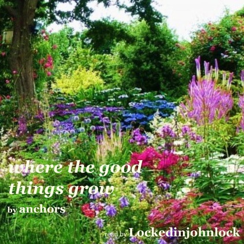 where the good things grow