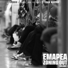 Emapea - Zoning Out Volume 1 (Cold Busted)