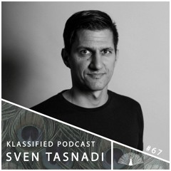 Sven Tasnadi  | Klassified Podcast #67