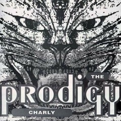 The Prodigy - Charly [bootleg]