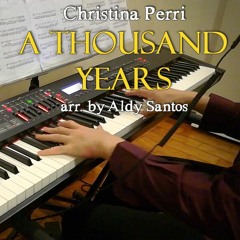 Christina Perri - A Thousand Years (arr. by Aldy Santos), piano cover [Valentine's Day Special]