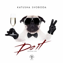 Katusha Svoboda - Do It!