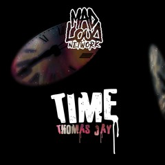 Thomas Jay - Time (Mad Loud Network Exclusive)