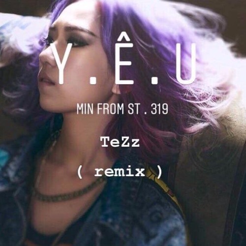 Stream Yêu - Min St . 319 ( DosKi Remix ) by DosKi | Listen online for free on SoundCloud
