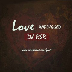 Tum Jo Aaye x Tere mere (Love Unplugged)