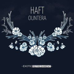 PREMIERE : HAFT - Ountera (Timboletti Remix)[Exotic Refreshment]