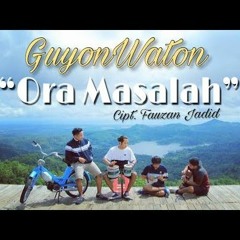 GuyonWaton - Ora Masalah (New Single)