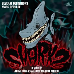 Several Definitions & Marc DePulse - "Sharks" (Original Mix)