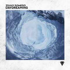 Tonny Romero - Daydreaming [OUT NOW]