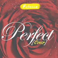 Perfect x Ed Sheeran [Cover]