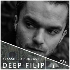 DEEP FILIP  | Klassified Podcast #59