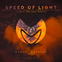 Reggio & Olly James ft. Christina Pasion - Speed Of Light (NIGHT PRAYERS Remix)