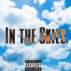 In The Skies (Prod. Serge Crown)