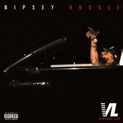 Nipsey Hussle Ft Kendrick Lamar - Dedication