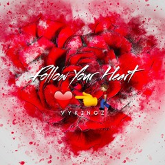 Follow Your Heart (Mastered Version