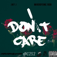 I Don't Care (Feat. Mikrofone Rob) [Prod. By Homage]