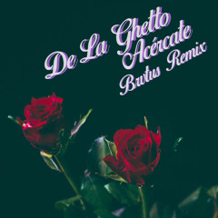 De la Ghetto - Acércate (Brvtus Bootleg)