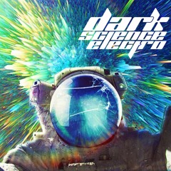 Dark Science Electro - Episode 17