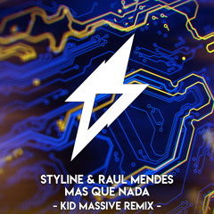 Premiere: Styline & Raul Mendes - Mas Que Nada (Kid Massive Remix)