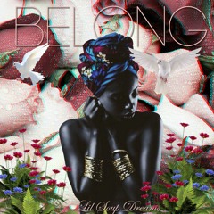 Lil Soup Dreams - BELONG (Prod.L$D)