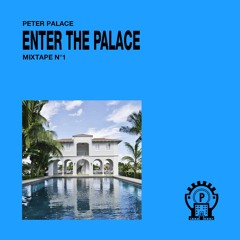 Enter The Palace - Mixtape N°1