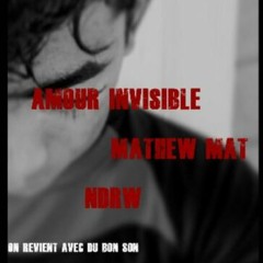 Mathew Mat x NDRW - Amour Invisible [Kizomba 2018]