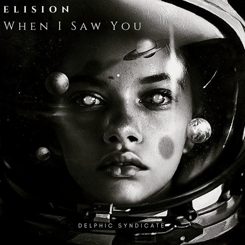 ELISION - When I Saw You (Free Download)