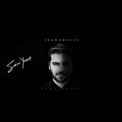 SAMI YUSUF - SHADOWLESS