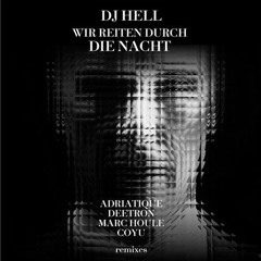 DJ Hell - Wir Reiten Durch Die Natch (Coyu Remix)