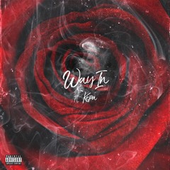Way In Ft. Kepa (Prod. DG)