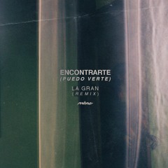 La Gran - Encontrarte (Méne Remix)