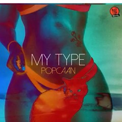Popcaan - My Type - Feb 18 @DANCEHALLPLUGG