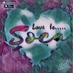 Love Is..... SOCA!