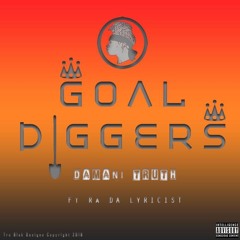 Goal Digger (Ft RaDaLyricist)