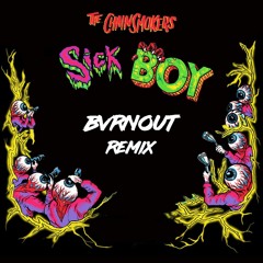 The Chainsmokers - Sick Boy (BVRNOUT Remix)