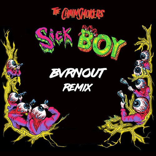 The Chainsmokers - Sick Boy (BVRNOUT Remix)
