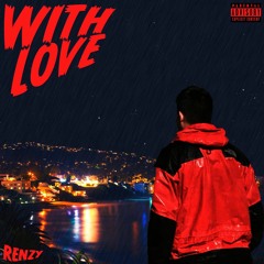 Renzy- With Love (Prod. Young. Taylor)