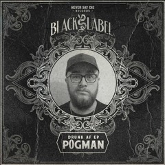 P0gman - Drunk As Fuck