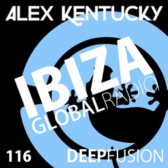 116.DEEPFUSION @ IBIZAGLOBALRADIO (Alex Kentucky) 13/02/18