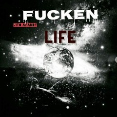 Fuck Life (prod by i-slam Shetoz