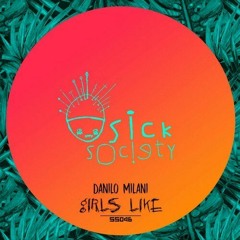 SS046 - Danilo Milani - Girls Like OUT NOW***