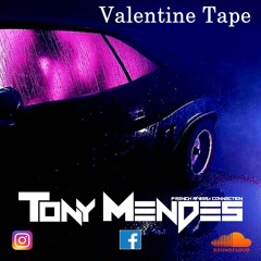 VALENTINE TAPE (2018) by TONY MENDES