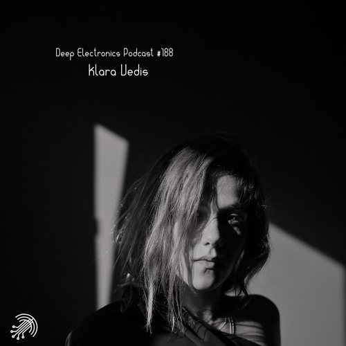 Deep Electronics Podcast # 188 - Klara Vedis